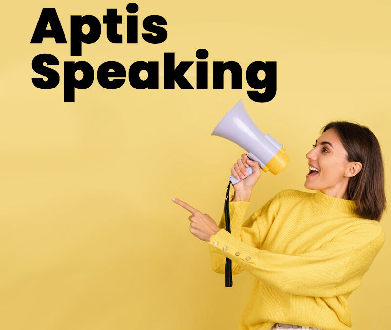 Qué es el speaking de Aptis y cómo prepararlo